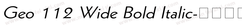 Geo 112 Wide Bold Italic字体转换